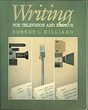 Writing for Television and Radio, Hilliard, Robert L., 0534142621