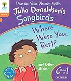Oxford Reading Tree Songbirds: Level 6: Where Were You Bert and Other Stories