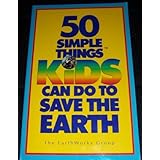 50 Simple Things Kids Can Do to Save the Earth