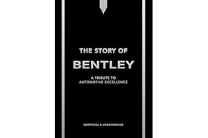 The Story of Bentley: A tribute to automotive excellence