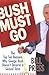 Bush Must Go - Book by Bill Press