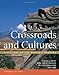 Crossroads and Cultures, Volume I: To 1450: A History of the World's Peoples