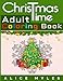 Christmas Time: Adult Coloring Book (Christmas Coloring books) (Volume 1)