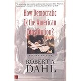 How Democratic is the American Constitution? Second Edition