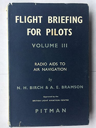 Flight Briefing For Pilots. Volume III. Radio Aids to Air Navigation
