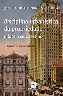 Livro Disciplina urbanística da propriedade - O lote e seu destino