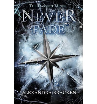 [ NEVER FADE By Bracken, Alexandra ( Author ) Hardcover Oct-15-2013