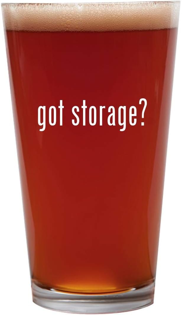 got storage? - 16oz Beer Pint Glass Cup