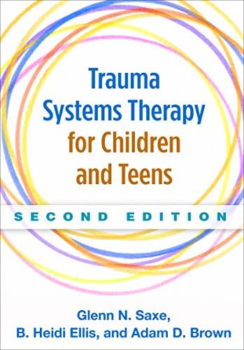 Trauma Systems Therapy for Children and Teens: 9781462521500
