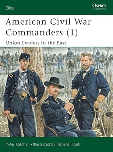 Download American Civil War Commanders (1): Union Leaders in the East PDF