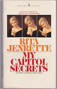 My Capitol Secrets Jenrette Rita 9780553201901 Amazon Com Books