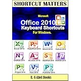 Microsoft Office 2010 Keyboard Shortcuts For Windows. (Shortcut Matters)