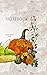 Notebook: vegetables fruit organic healthy pumpkin produce vegetable fruits by Wild Pages Press