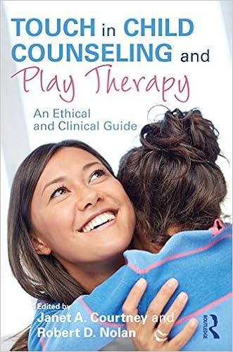 Touch in Child Counseling and Play Therapy: An Ethical and Clinical Guide