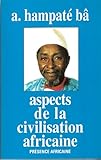 Aspects De La Civilisation Africain (French Edition) by 