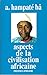 Aspects De La Civilisation Africain (French Edition) by 