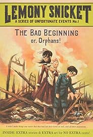 The Bad Beginning: Or, Orphans! (A Series of Unfortunate Events, Book 1)