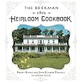 The Beekman 1802 Heirloom Cookbook: Heirloom fruits and vegetables, and more than 100 heritage recipes to inspire every gener