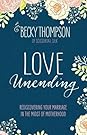 Love Unending: Rediscovering Your Marriage in the Midst of Motherhood