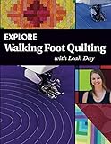 Explore Walking Foot Quilting with Leah Day (Explore Machine Quilting) (Volume 1) by Leah Day