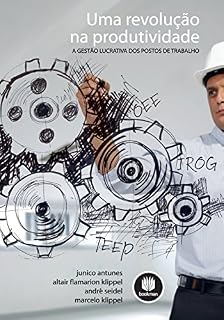 Livro Uma Revolução na Produtividade: A Gestão Lucrativa dos Postos de Trabalho