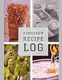 Homebrew Recipe Log: Brew Day Journal by Steve Smith