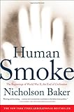 Human Smoke: The Beginnings of World War II, the End of Civilization cover