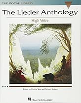 The Lieder Anthology High Voce Ed. V Saya and R. Walters, The Vocal Library The Lieder Anthology High Voce Ed. V Saya and R. Walters, The Vocal Library