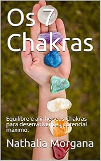 Livro Os 7 Chakras: Desequilíbrios psicofísicos