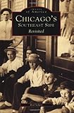 Front cover for the book Chicago's Southeast Side Revisited by Rod Sellers