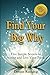 Find Your Big Why: Five Simple Secrets to Uncover and Live Your Passion by Denise Rushing