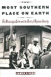 Front cover for the book The Most Southern Place on Earth: The Mississippi Delta and the Roots of Regional Identity by James C. Cobb
