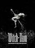 Witch-Ikon: Witchcraft in Art and Artifact by 