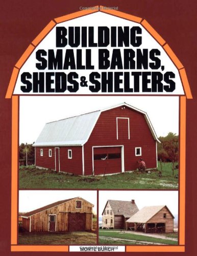 Building Small Barns, Sheds and Shelters B002E0IVPA Book Cover
