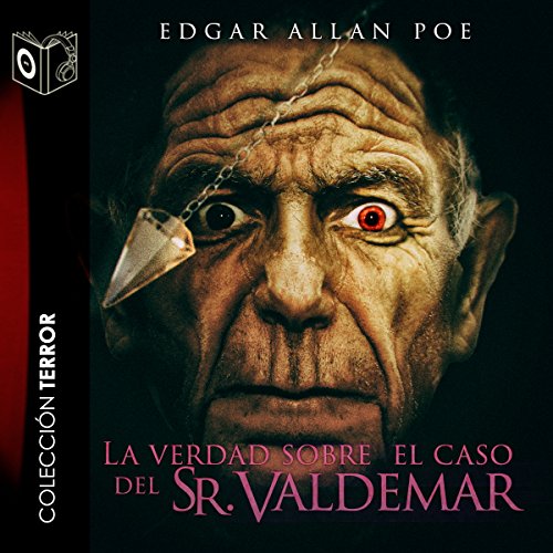 La verdad del caso del Sr. Valdemar