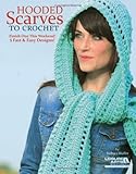Hooded Scarves to Crochet-Add Style to your Winter Wardrobe with these 5 Fast & Easy Designs by