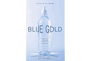 Blue Gold: The Fight to Stop the Corporate Theft of the World's Water