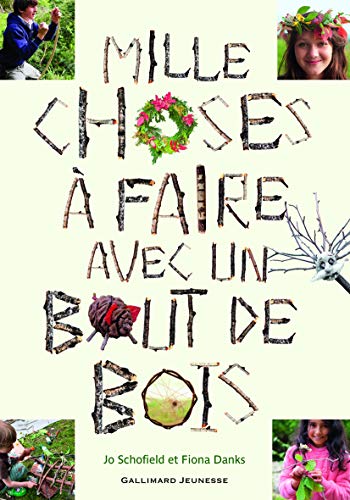 Mille choses à faire avec un bout de bois by Jo Schofield, Fiona Danks