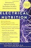Electrical Nutrition: A Revolutionary Approach to Eating That Awakens the Body's Electrical Energy