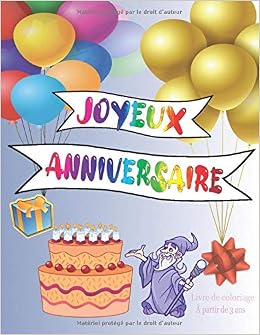 Joyeux Anniversaire Beau Livre De Coloriage A Offrir Pour Les Enfants A Partir De 3 Ans Ideal Comme Cadeau Cahier 50 Illustrations Amusant A Colorier Animaux