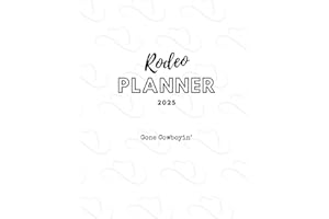 Rodeo Planner 2025: Gone Cowboyin'