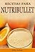 Recetas Para Nutribullet® Pérdida De Peso Y Licuados Para Tu Nutribullet® (Spanish Edition)