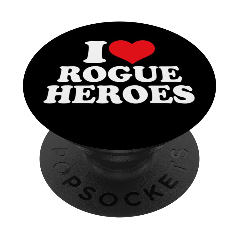 I Heart Rogue Heroes, I Love Rogue Heroes Custom PopSockets Swappable PopGrip