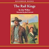 The Rail Kings by Jim Walker, Francisco Rivela