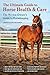 The Ultimate Guide to Horse Health & Care: The Novice Owner's Guide to Horsekeeping by Lainey Cullen-McConkey