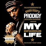 My Infamous Life: The Autobiography of Mobb Deepâ€™s Prodigy