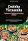Livro Cozinha Vietnamita: Sabores e Tradições do Sudeste Asiático: Um guia completo de técnicas, ingredientes e receitas autênticas, das sopas Pho às ervas aromáticas e pratos vegetarianos tradicionais