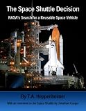 Front cover for the book The Space Shuttle Decision: NASA's Search for a Reusable Space Vehicle by T. A. Heppenheimer