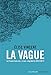 La Vague. La France face à la