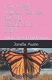 I Survived Thyroid Cancer, But My Relationship Didn't: What I Wish I Had Known by Janelle Sinclair Austin